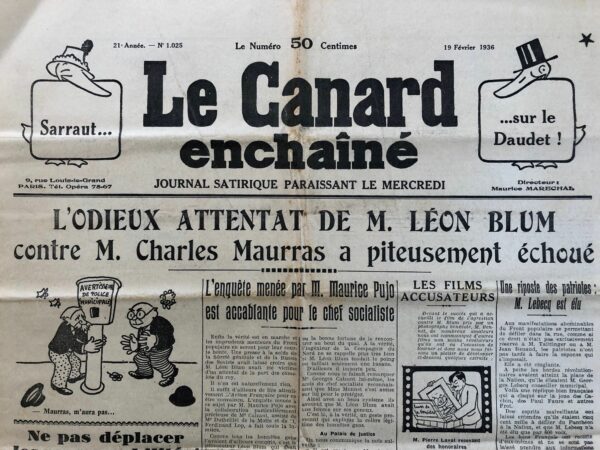 Couac ! | N° 1025 du Canard Enchaîné - 19 Février 1936 |  L'Action-Française et Son Roi - Dans cet article de Jean Galtier-Boissière, l'auteur critique sévèrement les agissements des royalistes et leur prétendant au trône, révélant une profonde scission au sein du mouvement monarchiste en France. Galtier-Boissière commence par dénoncer la brutalité des royalistes, décrivant une scène où un homme de soixante-trois ans est attaqué par des émeutiers. Il souligne l'atrocité de l'agression, où même une femme courageuse qui tente de protéger l'homme est elle-même violentée. Ces actes de violence, loin de glorifier la cause royaliste, ternissent davantage leur image. L’auteur rappelle l’histoire de l’assassinat de Jaurès en 1914, impliquant indirectement Charles Maurras, fondateur de l’Action française, qui évite systématiquement toute responsabilité. L’article révèle une lettre inédite de François Coty, industriel et magnat de la presse, adressée au duc de Guise, le prétendant au trône français. Dans cette lettre, datée du **8 mars 1933**, Coty exprime son désenchantement face à l'incapacité du duc de Guise à rallier les Français à la cause monarchiste, notamment à cause de l'influence néfaste des partisans de l'Action française. Coty critique vivement les méthodes et la rhétorique violente des leaders de ce groupe, qui ont aliéné une grande partie du clergé catholique et des royalistes modérés. Coty souligne l'échec du « Manifeste » du prince, qui passe inaperçu et ne suscite aucune réaction notable ni de la part du public ni des autorités républicaines. Il accuse le duc de Guise d’avoir préféré s’associer à un groupe marginal et violent plutôt que de s’allier aux forces respectables et patriotes susceptibles de soutenir une restauration monarchique moderne. Coty, désabusé, conclut sa lettre en se distanciant définitivement du prétendant. La lettre de Coty, portée au duc de Guise par Jean Renaud, chef de la garde personnelle de Coty, ne passe pas inaperçue. Peu après, le comte de Paris, représentant de la lignée royale, lance une nouvelle publication, le **Courrier Royal**, en opposition à l'Action française, affichant clairement que « La monarchie n’est pas un parti. » Cette action marque une tentative de distanciation vis-à-vis des méthodes de l'Action française et de ses partisans violents. Galtier-Boissière conclut en se demandant si les récents actes violents des royalistes précipiteront une rupture définitive entre le prétendant au trône et l'Action française. Déjà rejetés par la nation et excommuniés par l'Église, les trublions royalistes risquent désormais de perdre le soutien de leur propre prétendant, accentuant leur isolement et leur désaveu. En somme, cet article met en lumière les divisions internes du mouvement monarchiste français et critique la violence et les méthodes controversées de l'Action française, tout en exposant les défis auxquels est confrontée la cause royaliste pour regagner du terrain et de la crédibilité dans le paysage politique français. | 1025 1