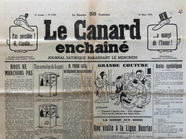 Couac ! | N° 1029 du Canard Enchaîné - 18 Mars 1936 | Henri Jeanson rend hommage à la sortie du film "Les Temps modernes" Anticonformiste, anticlérical, antifasciste, anticapitaliste, révolutionnaire... Charlot avait beaucoup d’arguments pour plaire au Canard, qui lui fit honneur plusieurs fois dans ses colonnes, lors des années 1920-1930 notamment. L'histoire commença avec le No 273 du 21 septembre 1921 et un article de Maurice Charriat (alias Coriem) sur la visite à Paris de Chaplin, mondialement auréolé des succès de "Charlot soldat" (sorti en octobre 1918) et de "The Kid" (sorti en janvier 1921).  Dans ce numéro du 18 mars 1936 (No 1029), c'est au tour d'Henri Jeanson de saluer "Les Temps modernes", "une féerie réaliste inspirée par la crise, le chômage, la misère, l'injustice et la bêtise".  "Que serait le cinéma sans Charlie Chaplin ?" s'interroge Jeanson, qui s'y connaissait aussi un peu en la matière, lui le dialoguiste de "Pépé le Moko", "Entrée des artistes", "Hôtel du Nord"... Puis, dans le No 1190 du 19 avril 1939, c'est R. Tréno (futur rédacteur en chef et directeur du journal) qui célèbre la sortie de "Le Dictateur", ou comment "faire rigoler l'humanité" par des temps aussi tragiques, avec une simple moustache et une gestuelle de génie. Mais le Canard se permit aussi de brocarder Chaplin, dans les numéros 769 et 770 des 25 mars et 1er avril 1931, avec des dessins d'Henri Guilac et Pol Ferjac, pour avoir accepté la Légion d'honneur des mains d'Aristide Briand. Le Canard n'a jamais fait le Charlot avec les breloques... SP Gagner du Temps - Dans son article, Jean Galtier-Boissière critique la réaction hystérique de la presse parisienne à la réoccupation de la Rhénanie par les troupes allemandes, mettant en lumière les manipulations médiatiques et politiques en jeu. Depuis le coup d'Hitler, la presse parisienne s'est livrée à une campagne de panique rappelant l'hystérie de 1914. Les critiques militaires ont ressurgi, et même certains pacifistes ont semblé prêts à appeler à une nouvelle guerre contre l'Allemagne. Les fausses nouvelles se sont multipliées, avec des rumeurs d'avions allemands sur Strasbourg provoquant l'indignation. Galtier-Boissière condamne la presse et la radio pour leur rôle dans l'excitation des passions plutôt que dans l'éclaircissement des enjeux. Il critique l'incapacité des médias à expliquer que les troupes allemandes n'ont fait que réoccuper des territoires allemands, conformément au point de vue allemand qui considère les clauses du Traité de Versailles comme injustes et humiliantes. Il présente les deux perspectives : celle des Français, qui voient la réoccupation comme une violation d'un traité librement consenti, et celle des Allemands, qui considèrent le traité comme un instrument d'esclavage et réclament l'égalité des droits. Cette divergence de points de vue, non expliquée par les médias, peut mener à des malentendus tragiques. L'auteur soupçonne que la campagne de panique de la grande presse sert des objectifs électoraux, visant à reconstituer une « Union nationale » pour couvrir les trahisons des élites et assurer l'impunité des grandes familles industrielles. Il souligne l'augmentation massive des exportations françaises de minerai de fer vers l'Allemagne, suggérant des complicités dans le réarmement allemand. Galtier-Boissière loue la modération des chefs militaires allemands et français, contrastant avec la situation de 1914 où les chefs d'État-major poussaient à la mobilisation générale. Il se demande si cette retenue est due à une prise de conscience des horreurs de la guerre moderne. Il critique l'idée simpliste que faire la guerre immédiatement serait préférable à plus tard, comparant cette logique à attraper volontairement une maladie. Citant Maurice de Bunsen et Goethe, il plaide pour gagner du temps, soulignant qu'un délai peut souvent éviter des calamités majeures. Jean Galtier-Boissière appelle à une presse plus responsable et à une politique plus réfléchie, capable de comprendre et d'expliquer les différents points de vue pour éviter des conflits inutiles. Il loue la modération des chefs militaires et exhorte à utiliser le temps pour prévenir des catastrophes, plutôt que de céder à l'hystérie belliqueuse. | 1029 1