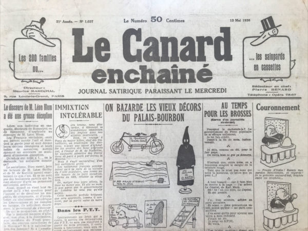 Couac ! | N° 1037 du Canard Enchaîné - 13 Mai 1936 |  Ne vous laissez plus « bluffer » - Dans un article publié le 13 mai 1936, Jean Galtier-Boissière adresse une sévère critique à la droite française, analysant la défaite historique de cette dernière aux élections et le triomphe de la gauche, notamment du Front populaire. Il attribue ce succès non seulement à la crise économique mais surtout aux politiques répressives et aux décrets-lois des gouvernements précédents, dirigés par Doumergue et Laval, qui ont profondément aliéné les classes moyennes et les plus défavorisés. Galtier-Boissière soutient que la politique de déflation menée par Doumergue et Laval a été désastreuse pour les petites gens et les classes moyennes, en les réduisant à une quasi-famine tout en protégeant les privilèges des grandes familles industrielles et financières. Les "200 familles" ont ainsi trop ostensiblement montré leur volonté de défendre leurs privilèges, provoquant un retour de bâton électoral. L'auteur pose la question cruciale : la nouvelle majorité pourra-t-elle réaliser son programme ? Selon lui, tout dépendra du "cran" des nouveaux élus et de leur capacité à ne pas se laisser impressionner par les manœuvres des puissantes élites économiques. Il critique les précédentes majorités de gauche pour s'être laissées "bluffer" par leurs adversaires, notamment en matière de défense nationale et de gestion de la Banque de France. 1. **Défense nationale** : Les députés des années 1920 et 1930 ont accepté des budgets de surarmement sous prétexte de menaces allemandes, enrichissant ainsi les fournisseurs d'armements français et justifiant le réarmement allemand. 2. **Banque de France** : Dirigée par une oligarchie bancaire et industrielle, la Banque de France a exercé une influence démesurée sur les gouvernements en contrôlant l'accès au crédit. Galtier-Boissière appelle à transformer cette institution en une banque nationale au service du peuple. Galtier-Boissière préconise deux mesures essentielles pour le Front populaire : 1. **Nationalisation des armements** : Mettre fin au commerce privé des armes pour empêcher les marchands de guerre et leurs alliés politiques d'attiser les conflits. 2. **Réforme de la Banque de France** : En finir avec la dictature de l'or des 200 familles et transformer la banque en une institution publique au service de l'économie nationale. L'auteur encourage le gouvernement du Front populaire à ne pas se laisser intimider par le "Mur d'argent" et à prendre des mesures fermes contre l'évasion des capitaux, comme la confiscation des biens des fraudeurs fiscaux. Il souligne que de telles mesures ont déjà été appliquées par des régimes autoritaires, comme celui de Mussolini en Italie. Galtier-Boissière note que, depuis la victoire électorale du Front populaire, la presse d'information a modifié son ton, en partie parce que les patrons de presse sentent un changement d'attitude générale en faveur du nouveau gouvernement. Il espère que les campagnes de panique orchestrées par les grands journaux cesseront avec la fin des profits exorbitants des fournisseurs de l'industrie de l'armement et des pratiques opaques de la Banque de France. En conclusion, Jean Galtier-Boissière appelle à un sursaut de volonté et de courage de la part des nouveaux élus pour résister aux pressions des élites économiques et mettre en œuvre les réformes nécessaires pour le bien du peuple français. | 1037