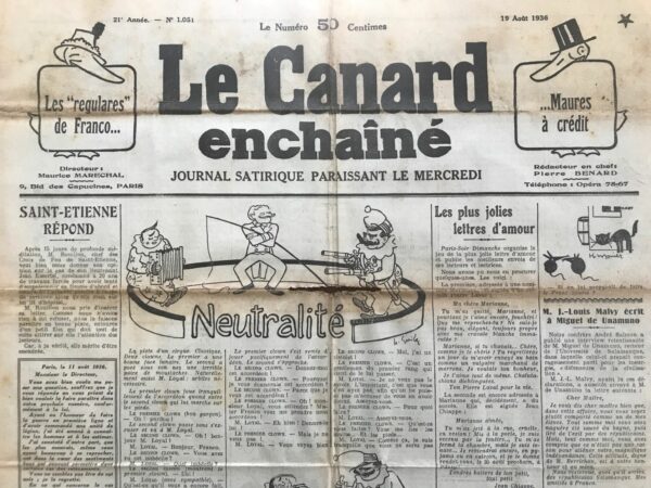 Couac ! | N° 1051 du Canard Enchaîné - 19 Août 1936 | Pas de Fatalité S.V.P. -  par Jean Galtier-Boissière -  Certains leaders de gauche et d'extrême gauche proclament que « Le fascisme, c'est la guerre ! » ou « l'hitlérisme, c'est la guerre ! », insinuant ainsi une fatalité d'un conflit imminent à cause des régimes fascistes en Italie et nazis en Allemagne. Cette perspective est inquiétante et semble précipiter l'acceptation d'une nouvelle guerre, une attitude que l'auteur juge imprudente et hâtive. L'argument principal pour dénoncer l'imminence d'un conflit est le réarmement allemand sous Hitler. Cependant, entre 1920 et 1930, la France a maintenu une armée puissante malgré des engagements internationaux de désarmement, et ce, face à une Allemagne désarmée. Les généraux français, Foch et Weygand, lors de l'armistice, ont refusé d'anéantir le militarisme allemand, permettant ainsi aux militaires allemands de réprimer le mouvement socialiste en Allemagne. Cette attitude a contribué à l'ascension d'Hitler et à la résurgence du militarisme allemand. Pendant douze ans après la guerre, les gouvernements français successifs ont rejeté toutes les propositions allemandes d'entente, exigeant qu'un peuple de soixante millions d'habitants reste désarmé en Europe. Cette politique a abouti à des humiliations comme le plébiscite de la Sarre et la réoccupation de la Rhénanie par l'Allemagne. En 1919, la France victorieuse a imposé des conditions humiliantes à l'Allemagne, s'accaparant ses colonies, détruisant sa flotte marchande et ruiné son commerce, sans offrir de véritable paix. Lorsque l'Allemagne, épuisée par dix ans de difficultés, se tourna vers Hitler, celui-ci réarma le pays en prétextant que les Alliés n'avaient pas respecté leurs engagements de désarmement. Cette décision permit à l'Allemagne de redémarrer ses usines, de réduire le chômage et de rétablir sa puissance militaire. Aujourd'hui, la menace de guerre semble être économique plus que politique. L'Allemagne est commercialement encerclée et cherche à éviter l'asphyxie en négociant des matières premières et des débouchés. En cas d'échec des négociations, elle pourrait provoquer un conflit. Cette situation profite à certains capitalistes et coloniaux qui voient dans un conflit une occasion de défendre leurs intérêts et de remettre en cause les réformes sociales récentes. Remplacer l'ennemi Guillaume II par Hitler et lancer une croisade des démocraties contre le fascisme serait dangereux. Une telle guerre consacrerait en Europe le triomphe de l'idéologie fasciste. La guerre n'est pas une fin, mais un moyen, et même dans l'état actuel de la science, c'est un pis-aller. Les dictateurs le savent. Aux pacifistes désabusés qui s'écrient qu'il faut se sacrifier pour un idéal ou ceux qui préfèrent la servitude à la mort, l'auteur répond que la question est mal posée. Il faut éviter à la fois la servitude et la mort en refusant de croire à la fatalité et en persuadant les gens que certains problèmes peuvent être résolus de manière honorable, sans recourir au suicide collectif.   | 1051