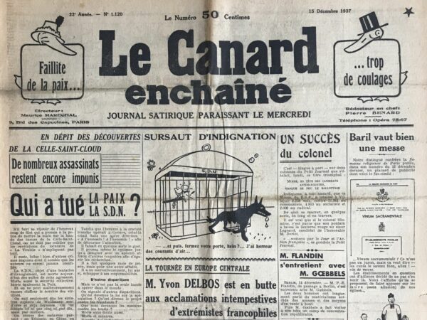 Couac ! | N° 1120 du Canard Enchaîné - 15 Décembre 1937 | L'article EN DÉPIT DES DÉCOUVERTES DE LA CELLE-SAINT-CLOUD: De nombreux assassinats restent encore impunis, Qui a tué LA PAIX, LA SDN? par Pierre Bénard, publié dans "Le Canard Enchaîné" du 15 décembre 1937, utilise la satire pour aborder les échecs politiques et diplomatiques de l'époque. Bénard commence par féliciter la police pour avoir arrêté la bande des tueurs de la Celle-Saint-Cloud, mais il souligne rapidement que ces arrestations n'expliquent pas tous les crimes commis, en particulier ceux de nature politique et internationale. Il pointe du doigt la mort de la Société des Nations (S.D.N.), de la sécurité collective et de la paix mondiale, insinuant que ces "assassinats" ont été orchestrés par des forces bien plus puissantes et insaisissables. L'article décrit une série de crimes commis à grande échelle, avec des victimes en Éthiopie, en Chine et en Espagne, mettant en évidence l'inefficacité des institutions internationales pour prévenir les conflits et protéger les populations. Il est question de complices et de chefs de cette conspiration, dont certains vivraient en France, mais il semble que personne n'ose les démasquer. Bénard se moque particulièrement d'un individu mystérieux venant de Paris, décrit comme de taille moyenne, brun et portant une cravate blanche. Ce personnage aurait joué un rôle clé dans le sabotage de la SDN et aurait été impliqué dans des entretiens avec des figures importantes à Rome en 1935. Ce personnage aurait orchestré des opérations en Éthiopie et en Espagne, tout en commettant des actes à Genève. L'article mentionne également un complice, décrit comme un homme âgé, fanatique et cruel, qui détournait l'attention en criant "A l'assassin!" et en désignant de faux coupables pour égarer les recherches. Ce complice a réussi à échapper à ses responsabilités malgré quelques mois de prison pour une autre affaire. Enfin, Bénard élargit la critique en signalant la disparition de mesures législatives importantes, comme la loi sur la spéculation et les mesures contre les trusts, insinuant que ces initiatives ont été sabotées ou abandonnées, possiblement enterrées dans les jardins de l'hôtel Matignon ou du Luxembourg. En conclusion, cet article satirique utilise l'humour noir et l'ironie pour critiquer l'inefficacité et la corruption des systèmes politiques et diplomatiques de l'époque, soulignant l'impuissance face aux grandes tragédies internationales et les échecs à protéger la paix et la justice. | 1120 e1708166655439