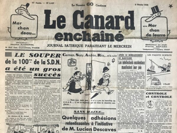 Couac ! | N° 1127 du Canard Enchaîné - 2 Février 1938 | Le souper de la 100e de la S.D.N. a été un gros succès" par Pierre Bénard- Le Canard Enchaîné du 2 février 1938 - Pierre Bénard utilise une fois de plus l'ironie et le second degré pour critiquer la Société des Nations (S.D.N.), en tournant en dérision ses échecs et son inefficacité. Le texte décrit le souper célébrant la centième réunion de la S.D.N. comme un grand succès, mais c'est une critique déguisée de la comédie politique que représente cette institution. Bénard commence par rappeler que la S.D.N. était initialement perçue comme un mauvais spectacle, mais qu'avec le temps, elle s'est révélée être une excellente comédie ou une bonne farce. Cela souligne l'idée que la S.D.N., censée être une institution sérieuse destinée à maintenir la paix, n'a été qu'une source de divertissement absurde en raison de son inefficacité. Lors du souper, M. Yvon Delbos plaisante avec le Négus, soulignant l'atmosphère détendue et presque burlesque de l'événement. Bénard se moque des discours et des interactions superficielles entre les dirigeants, mettant en lumière le manque de sérieux avec lequel les problèmes mondiaux sont traités. La structure du souper, avec des petites tables, est décrite comme étant plus prudente, suggérant une méfiance et une distance entre les participants. Lorsque M. Eden crie "Vive Franco" à l'heure de la bombe glacée, cela est attribué à l'excellence du repas, mais en réalité, Bénard critique implicitement le soutien tacite à Franco et à d'autres régimes fascistes. Dans son discours, M. Avenol compare les débuts poétiques et enthousiastes de la S.D.N. sous Briand avec l'interprétation plus réaliste et véridique des nouveaux dirigeants comme Pierre Laval et Yvon Delbos. Bénard utilise cette comparaison pour souligner le déclin moral et l'hypocrisie croissante au sein de l'institution. Le triple ban et les éloges de Delbos montrent comment les dirigeants se congratulent mutuellement, ignorant les échecs flagrants de la S.D.N. Bénard inclut les réactions de personnalités comme le Négus et M. Juan Negrín, président du Conseil espagnol, pour illustrer comment la comédie de Genève (une référence à la S.D.N.) a été perçue comme un spectacle tragique et imprévisible. Le moment où un enfant de Barcelone offre une gerbe de fleurs à la S.D.N. pour leur inaction met en évidence l'hypocrisie et l'indifférence des dirigeants face aux souffrances des civils, notamment pendant la guerre civile espagnole. La réponse affectueuse et condescendante des dirigeants contraste fortement avec la gravité de la situation. Bénard termine en mentionnant les nombreux départs parmi les vedettes de la S.D.N. en raison de leur engagement sur les théâtres extérieurs d'opérations, ce qui souligne la futilité de la S.D.N. en tant qu'institution de maintien de la paix. La mention d'une reprise dans une nouvelle mise en scène à une date indéterminée reflète l'incertitude et l'inefficacité persistantes de la S.D.N. En conclusion, Bénard utilise l'ironie et la satire pour critiquer l'inefficacité de la Société des Nations et la complaisance de ses dirigeants face aux crises mondiales. Son texte dépeint la S.D.N. comme une comédie tragique, soulignant l'urgence de réformes et d'une action plus déterminée pour répondre aux défis mondiaux. | 1127 e1708167212799