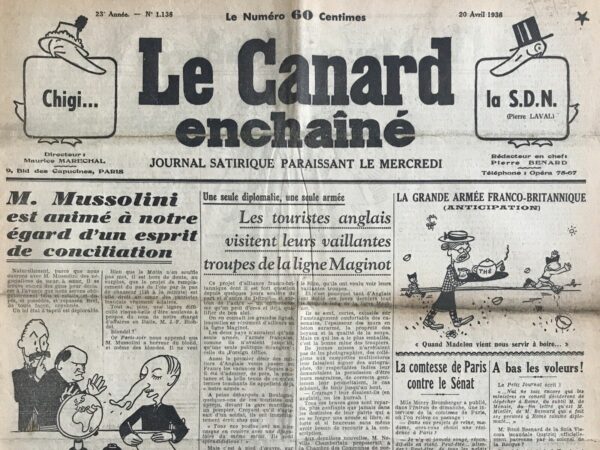 Couac ! | N° 1138 du Canard Enchaîné - 20 Avril 1938 | L'article d'André Guérin dans *Le Canard Enchaîné* du 20 avril 1938, intitulé M. Mussolini est animé à notre égard d'un esprit de conciliation, est une satire mordante des négociations entre la France et l'Italie de Mussolini. Guérin utilise l'ironie et le sarcasme pour critiquer les concessions que la France pourrait faire et la manière dont ces négociations sont perçues. Guérin commence par ridiculiser ceux qui s'inquiètent que la France soit dupée par Mussolini, qualifiant leur état d'esprit de "déplorable". Il évoque les critiques faites par ces sceptiques et tourne en dérision leurs préoccupations. L'article énumère ce que Mussolini demande : reconnaissance de l'invasion de l'Éthiopie et du rejet de la Société des Nations, contrôle de la Méditerranée coupant les routes vers l'Inde et l'Afrique du Nord, et droits sur les Italiens antifascistes réfugiés en France. Guérin minimise ces demandes en les qualifiant de "broutilles" et mentionne sarcastiquement les "contreparties" que Mussolini offrirait. Guérin mentionne de façon sarcastique que Mussolini serait prêt à emprunter dix à quinze milliards de la France et accorderait des facilités de remboursement. Il ajoute que Mussolini offrirait la restitution de la Corse, de Nice, de la Savoie et de la Tunisie, ce qui est une hyperbole évidente pour souligner l'absurdité des négociations. L'article continue en ajoutant des détails absurdes, comme le fait que Mussolini n'aime pas les blonds et les blondes. Guérin propose que le chargé d'affaires français change son nom de Blondel à Brunel pour plaire à Mussolini, soulignant le ridicule de ces négociations. Guérin termine en mentionnant que les Allemands se moquent des Français pour ces négociations, évoquant avec ironie leur soutien apparent et leurs rires face à la situation. L'ensemble de l'article est une critique acerbe des négociations franco-italiennes, mettant en évidence ce que Guérin perçoit comme des concessions humiliantes et inutiles faites par la France. L'utilisation de l'humour et de l'ironie sert à ridiculiser les efforts de conciliation et à souligner la futilité de ces discussions dans le contexte de l'époque. | 1138 e1708168432428