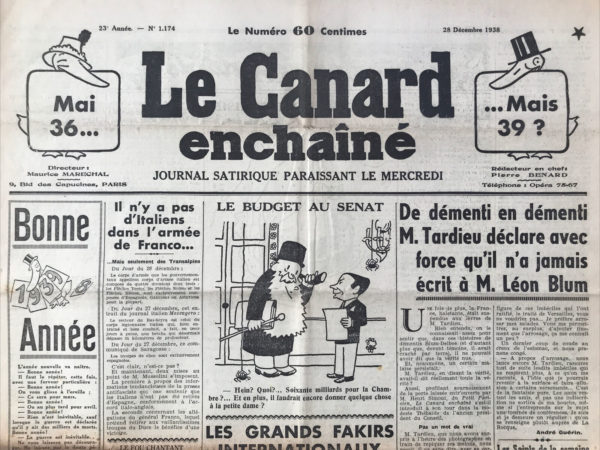 Couac ! | N° 1174 du Canard Enchaîné - 28 Décembre 1938 | L'article satirique de Roger Salardenne intitulé LES GRANDS FAKIRS INTERNATIONAUX NOUS DISENT CE QUE SERA L'ANNÉE 1939, paru dans Le Canard enchaîné du 28 décembre 1938, présente une parodie humoristique des prédictions faites par quatre "grands fakirs internationaux" fictifs : Ben Adolf, Ben Ito, Parapluie, et Dal'Adieh. Chaque fakir émet des prédictions absurdes et exagérées, reflétant les ambitions et les préoccupations des puissances politiques de l'époque : 1. **Ben Adolf** prédit une année prospère pour l'Allemagne nazie, avec la restitution des colonies, des camps de concentration pleins, la victoire de Franco en Espagne, la mort du pape et l'assassinat de Staline. 2. **Ben Ito** annonce le triomphe de l'Italie fasciste avec l'occupation de Bizerte, Tunis, Carthage et même la prise de la Corse par les étudiants italiens, ainsi que la domination des Askaris à Djibouti et des gondoliers à travers le canal de Suez. 3. **Parapluie** prédit une année de paix mondiale, avec l'Angleterre cédant des colonies (françaises déguisées en colonies anglaises), une reconnaissance de la belligérance de Franco, et des fluctuations monétaires favorables à la livre sterling. 4. **Dal'Adieh**, représentant la France, prédit une année de maintien de l'ordre, avec la conservation des colonies françaises, aucune modification des lois sociales, et une gestion énergique malgré une majorité de sept voix seulement au gouvernement. En conclusion, Salardenne termine sur une note sarcastique en mentionnant que même après avoir consulté ces grands fakirs, il préfère finalement s'en tenir à un vermouth-cassis. L'article utilise l'absurdité des prédictions pour critiquer les ambitions expansionnistes et les contradictions politiques de l'époque, tout en injectant une dose d'humour caustique caractéristique du style du Canard enchaîné. | 1174