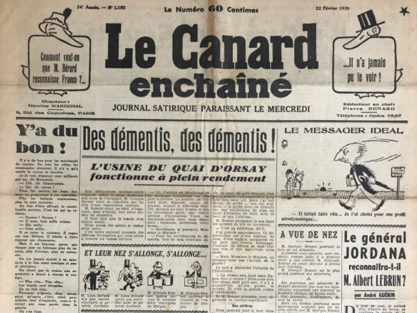 Couac ! | N° 1182 du Canard Enchaîné - 22 Février 1939 | Dans Des démentis, des démentis ! L'USINE DU QUAI D'ORSAY fonctionne à plein rendement, par Alexandre Breffort, l'humour caustique est omniprésent alors qu'il décrit sarcastiquement la mise en place d'une usine de démentis au Quai d'Orsay par Georges Bonnet. Breffort tourne en dérision l'ampleur et l'organisation de cette entreprise destinée à contrer les critiques et les rumeurs, la décrivant comme une véritable usine moderne avec ses machines sophistiquées et son personnel discipliné. Breffort se moque des efforts de Bonnet pour raffiner les démentis, les présentant comme des produits manufacturés soumis à divers traitements avant d'être "mis en circulation". Il utilise un langage technocratique pour exagérer l'importance et l'efficacité de cette opération, tout en soulignant ironiquement les craintes de Bonnet quant à la réception par la presse. L'humour de Breffort atteint son apogée lorsqu'il décrit le personnel "militarisé" de l'usine et la manière dont même la soupe est annoncée par des clairons, soulignant l'absurdité de la situation. Il conclut par une série de statistiques fantaisistes sur la production de démentis, accentuant le caractère caricatural de l'ensemble. En résumé, Breffort utilise l'humour pour critiquer subtilement le régime de démentis orchestré par Bonnet, dépeignant une image burlesque d'une machine gouvernementale obsédée par la gestion de l'information et la défense contre les critiques, tout en soulignant l'ironie de la situation politique de l'époque. | 1182 e1708179012608