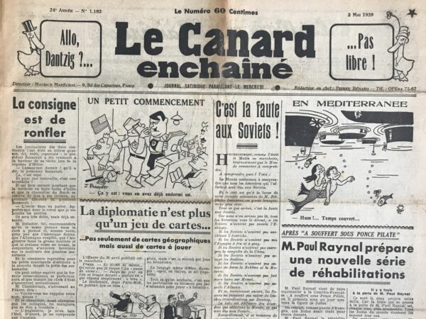 Couac ! | N° 1192 du Canard Enchaîné - 3 Mai 1939 | Dans l'article La consigne est de ronfler par A. Breffort, publié dans Le Canard enchaîné le 3 mai 1939, l'auteur utilise l'humour et l'ironie pour critiquer la réponse des dirigeants mondiaux face à la montée des tensions internationales, en particulier la réaction du président Roosevelt à Hitler. Breffort commence en louant sarcastiquement la réponse de Roosevelt, qui aurait dit « Laissez-moi dormir ! » en réponse aux provocations de Hitler, soulignant la passivité apparente des dirigeants occidentaux face à l'agressivité nazie. L'article continue en imaginant un monde où les dirigeants des grandes puissances choisissent de s'ignorer mutuellement pour préserver la paix. Il décrit de manière burlesque les réactions potentielles de Daladier, Chamberlain et d'autres leaders, suggérant que chacun préfère dormir plutôt que de confronter directement les menaces. Cette attitude est critiquée comme une forme d'aveuglement volontaire et d'indifférence dangereuse. Breffort envisage également une situation où la paix serait maintenue non par la diplomatie active, mais par une sorte de somnolence collective des chefs d'État. Il évoque de manière satirique une « Paix par l'indifférence » et la tranquillité obtenue par le sommeil, ce qui souligne l'absurdité et l'irresponsabilité de telles attitudes face à des enjeux mondiaux cruciaux. Pourtant, Breffort reconnaît qu'il existe des millions de personnes, les citoyens ordinaires, qui ne sont pas rassurés par ces postures somnolentes des dirigeants et qui souffrent de l'insomnie causée par les préoccupations géopolitiques. Il termine en exprimant une confiance ironique dans le fait que les leaders mondiaux n'en viendront pas aux mains, tout en faisant une recommandation humoristique à son entourage de ne pas le réveiller, même en cas de nouvelles importantes, soulignant ainsi la déconnexion entre les actions des dirigeants et les préoccupations réelles des gens.   | 1192 e1708179676776