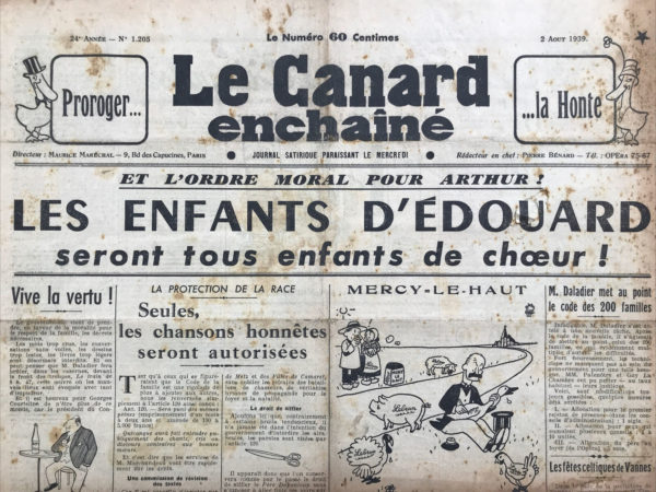 Couac ! | N° 1205 du Canard Enchaîné - 2 Août 1939 | L'article Vive la vertu ! de Pierre Bénard, paru dans *Le Canard enchaîné* le 2 août 1939, est une satire mordante des décrets moralistes récemment promulgués par le gouvernement français. Ces décrets visaient à promouvoir la moralité et le respect de la famille en interdisant les contenus jugés trop crus ou suggestifs. Bénard utilise l'ironie pour exposer l'hypocrisie des figures politiques. En prétendant louer la vertu des ministres, il souligne en réalité leurs défauts et leurs faiblesses. Par exemple, il ironise sur le fait que Daladier ne s'attarderait jamais devant un verre de pastis, ou que Sarraut éviterait les maisons closes. Mandel est critiqué pour rester célibataire, tandis que d'autres ministres sont moqués pour leurs comportements prétendument immoraux. L'auteur fait également usage de l'humour noir et de références culturelles pour renforcer sa critique. Il mentionne des œuvres littéraires et des personnages connus pour mettre en lumière l'absurdité des mesures prises. Par exemple, il suggère que Courteline, célèbre pour ses écrits satiriques, aurait été persécuté par les autorités actuelles. En résumé, "Vive la vertu !" est une critique acerbe et humoristique de l'hypocrisie gouvernementale, utilisant la satire pour dénoncer les prétentions moralisatrices des dirigeants de l'époque. | 1205