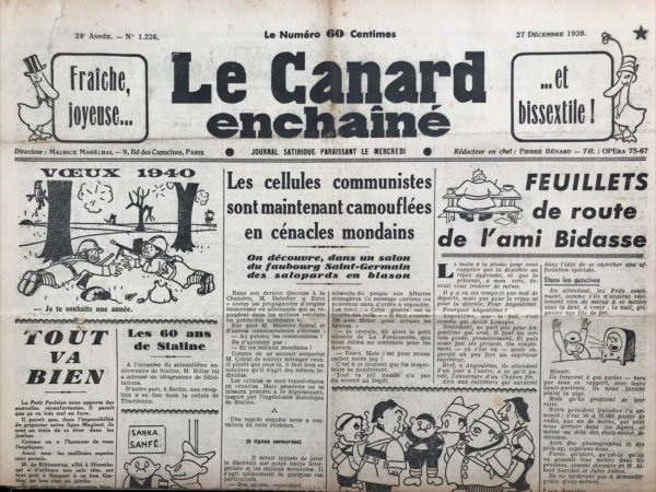 Couac ! | N° 1226 du Canard Enchaîné - 27 Décembre 1939 | Les cellules communistes sont maintenant camouflées en cénacles mondains, par Pierre Bénard - Dans cet article publié le 27 décembre 1939 dans *Le Canard enchaîné*, Pierre Bénard offre une satire mordante sur l'infiltration présumée des idées communistes dans les cercles mondains de Paris. Avec son ton ironique caractéristique, Bénard ridiculise à la fois les suspects et les autorités, dépeignant un tableau absurde et grotesque de la situation politique et sociale de l'époque. L'article commence par rappeler un discours de M. Daladier, qui condamne les propagandistes pro-moscovites se dissimulant dans divers milieux. Bénard se moque de la réaction des commentateurs comme M. Maurice Colrat, qui appellent à punir les communistes sans préciser si cela inclut également les élites mondaines. L'implication est claire : les communistes et les membres des cercles mondains pourraient bien être les mêmes individus, camouflant leurs activités sous des apparences respectables. Bénard décrit ensuite une enquête fictive qui révèle la présence de sympathisants communistes dans les salons élégants du Faubourg Saint-Germain. La transformation des cellules en cénacles mondains est présentée comme une ruse diabolique de Staline, mais l'absurdité de cette transformation est soulignée par le ton exagérément dramatique de l'auteur. L'allusion à la rive gauche, connue pour ses intellectuels et artistes, renforce l'idée d'une infiltration partout, même dans les milieux les plus insoupçonnés. En visitant ces salons, Bénard expose les discussions des participants, révélant leur hypocrisie et leurs liens avec des idéologies radicales. La mention d'un "vieillard distingué" avec une fleur blanche à la boutonnière parlant de son capital à l'étranger, associée à Karl Marx, illustre cette duplicité. La satire atteint son apogée lorsque Bénard énumère les titres nobles des participants, soulignant le contraste entre leur apparence respectueuse et leurs activités subversives. L'article se termine par une scène comique où la police, sur dénonciation d'un valet de chambre, interrompt une réunion secrète. Les noms ridicules des invités, tels que "Baron Gontrand des Pralines" et "Vicomte Alfred le Pédé", ajoutent à l'absurdité de la situation. L'apparition des inspecteurs au moment où le comte Evariste des Engelures délivre un message de collaboration avec Hitler pour mieux tromper les Soviets est la cerise sur le gâteau de cette satire. Bénard utilise cette histoire pour critiquer l'hystérie anticommuniste et la paranoïa de l'époque, montrant comment les accusations peuvent facilement devenir ridicules. L'article souligne également l'hypocrisie des élites, qui peuvent prôner des idéologies radicales tout en préservant leurs privilèges. À travers cette satire, Bénard offre une réflexion acerbe sur la politique et la société de son temps, fidèle à l'esprit subversif et critique du *Canard enchaîné*. | 1226