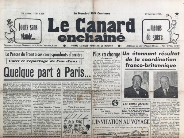 Couac ! | N° 1229 du Canard Enchaîné - 17 Janvier 1940 | La Presse du Front a ses correspondants d'arrière - Voici le reportage de l'un d'eux : Quelque part Paris... - L'article satirique de R. Tréno, publié dans "Le Canard Enchaîné" le 17 janvier 1940, se moque des reportages et des attitudes des journalistes et correspondants de guerre à Paris pendant la Seconde Guerre mondiale. Tréno commence par rencontrer ses confrères journalistes parisiens, y compris Charles Morice, un célèbre correspondant de guerre. Morice exprime l'importance de maintenir le moral malgré les communiqués militaires succincts. Ensuite, Tréno visite Geneviève Tabouis, une journaliste spécialisée en affaires diplomatiques, qui prétend détenir des secrets d'État inconnus même des dirigeants du gouvernement. Il explore également un restaurant renommé où il observe les Parisiens manger avec appétit malgré les difficultés de la guerre, soulignant l'ambiance paisible du lieu. À l'Assemblée nationale, Tréno croise Philippe Henriot, un député nationaliste, et rapporte des débats sur la diffusion radio des séances parlementaires, tout en se moquant des préoccupations politiques en temps de guerre. À la Bourse de Paris, il commente l'agitation autour des transactions boursières et les réactions exagérées aux fluctuations des cours. Aux Bouffes-Parisiens, il discute avec Willemetz, un compositeur, des spectacles organisés pour divertir les soldats en permission, soulignant les efforts pour maintenir le moral des troupes. Enfin, Tréno aborde le domaine littéraire en notant sarcastiquement les nouvelles publications de Jules Romains et Georges Duhamel, qui traitent de la guerre avec différentes perspectives. L'article utilise l'humour et la satire pour critiquer la superficialité et l'attitude prétentieuse des reportages de guerre et des activités à Paris pendant une période de crise nationale. | 1229