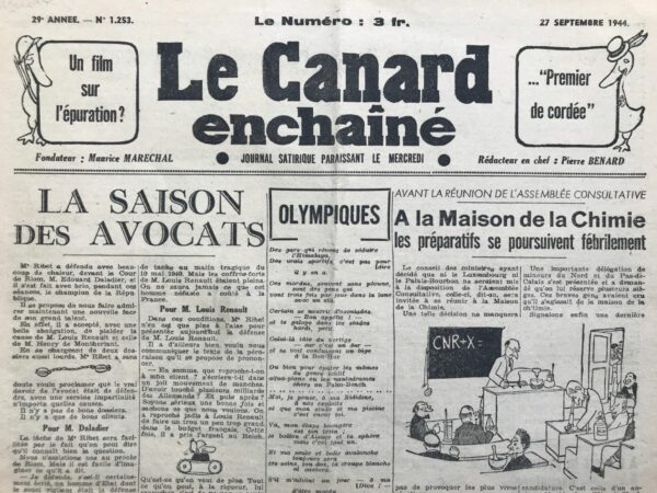 Couac ! | N° 1253 du Canard Enchaîné - 27 Septembre 1944 | LA SAISON DES AVOCATS - Cet article décrit avec ironie et sarcasme le rôle de l'avocat Me Ribet dans la défense de différentes personnalités devant la Cour de Riom. Me Ribet est présenté comme un avocat habile et versatile, capable de défendre des clients aussi variés que Édouard Daladier, Louis Renault et Henry de Montherlant. Dans le cas de Daladier, Me Ribet semble s'appuyer sur son expérience et sa connaissance du dossier pour plaider en faveur de l'ancien homme d'État, accusant Louis Renault d'avoir privilégié ses intérêts financiers au détriment de la nation. Pourtant, Me Ribet semble ironiser sur la situation en suggérant que Renault aurait pu en faire davantage pour soutenir la France. En ce qui concerne Henry de Montherlant, Me Ribet adopte une approche différente en plaidant l'irresponsabilité de l'écrivain, suggérant que son désir de reconnaissance sociale l'a conduit à collaborer avec le régime de Vichy. L'avocat semble minimiser les actions de Montherlant en les attribuant à une sorte d'inconscience. En conclusion, l'article souligne l'ironie de la situation en suggérant que Me Ribet serait prêt à défendre le général de Gaulle et ses ministres une fois qu'un nouveau gouvernement sérieux serait en place. Cela met en lumière les ambiguïtés et les contradictions morales de l'époque de l'Occupation et de l'après-guerre, tout en critiquant le rôle des avocats dans la défense de certaines figures controversées. | 1253