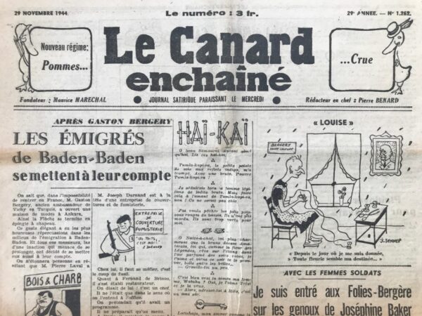 Couac ! | N° 1262 du Canard Enchaîné - 29 Novembre 1944 | Après Gaston Bergery les émigrés de Baden-Baden se mettent à leur compte -  Cet article de Pierre Bénard est une satire qui dépeint de manière humoristique les destinées supposées de certains collaborateurs français de Vichy après la fin de la Seconde Guerre mondiale. L'auteur utilise des métaphores et des jeux de mots pour ridiculiser ces personnages et souligner leur opportunisme. Gaston Bergery, par exemple, est décrit comme ayant ouvert une maison de mode à Ankara, faisant référence au fait qu'il s'est adapté à sa situation d'exil en Turquie après la guerre. Pierre Laval est présenté comme un bougnat (vendeur de charbon) devenu comte du pape, soulignant son changement de statut social et sa capacité à s'adapter à de nouvelles circonstances. Marcel Déat est caricaturé en tant que propriétaire d'une lingerie-chemiserie, avec des jeux de mots sur les couleurs des chemises et les combinaisons, faisant allusion à ses revirements politiques et à son opportunisme. Joseph Darnand est décrit comme étant à la tête d'une entreprise de couvertures et de fumisterie, avec une référence ironique à son rôle dans la collaboration avec l'occupant allemand. Fernand de Brinon est présenté comme restaurateur, avec des allusions à sa collaboration avec les nazis et à sa "cuisine" politique. Jean Luchaire est mentionné comme ayant trouvé une place de croupier à Baden-Baden, mais ayant fui avec la caisse, soulignant son caractère véreux et opportuniste. En résumé, l'extrait utilise l'humour et l'ironie pour ridiculiser les collaborateurs français de Vichy et souligner leur adaptation opportuniste à des circonstances changeantes après la guerre. | 1262