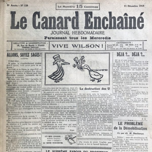 Couac ! | N° 128 du Canard Enchaîné - 11 Décembre 1918 | Dans les bégonias, par Henri Béraud - Ce texte satirique de Henri Béraud semble critiquer de manière humoristique le concept de reconnaissance des mérites durant la période de l'après-guerre. Béraud ironise sur l'idée de récompenser ceux qui ont contribué à la victoire, en particulier les "Bourreurs de Crânes", c'est-à-dire les propagandistes. Il souligne l'absurdité de la glorification de certains individus et l'oubli possible de ceux moins célèbres mais tout aussi méritants.À travers l'exemple fictif de Raoul Cinoh, journaliste provincial, Béraud met en lumière l'injustice potentielle qui pourrait découler de la sélection des personnes à honorer. Il insiste sur la valeur intrinsèque de ceux qui, même peu connus, ont contribué à l'effort de guerre.Le ton ironique et cynique souligne l'hypocrisie et les injustices possibles dans la reconnaissance officielle des mérites. Béraud semble mettre en garde contre le risque de favoritisme et d'oubli des contributions moins visibles mais tout aussi importantes. En fin de compte, il questionne la notion de justice dans la reconnaissance des mérites et exprime un scepticisme quant à la capacité de la société à faire des choix justes et équitables. | 128