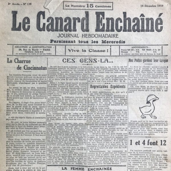 Couac ! | N° 129 du Canard Enchaîné - 18 Décembre 1918 | La République, sous les traits de Marianne, se trouve souvent représentée par les dessinateurs du Canard* ; mais elle est toujours absente, exilée. Marianne accueille le président Wilson en 1918 entre deux rangées de policiers : « M. le président, veuillez m’excuser, je vous aurais reçu autrement que cela si j’étais aussi en République », lui fait dire le dessinateur Lucien Laforge - dans ce numéro du 18 décembre -. « Drôle de République, où il n’y a plus de républicain ! », s’exclame Tréno en juillet 1957, au début d’un article où se trouvent particulièrement visés les dirigeants socialistes et la politique menée en Algérie. « Nous ne sommes pas en République », affirme encore Gabriel Macé en 1970, après un discours de Jacques Chaban-Delmas. C’est que la République est, pour les journalistes du Canard, un idéal toujours trahi par ceux qui sont chargés de le mettre en pratique. De là les regrets plus ou moins sincères pour les républiques précédentes – « Ah ! que la IIIe était belle sous la Ve… » ( 1964,1970) – ou pour les régimes sous lesquelles la République demeurait idéale, à l’état de promesse et d’espoir – « Ah ! que la République était belle sous l’Occupation ( 1945)… sous l’Empire ! » ( 1920,1939,1958).  Martin, Laurent. « Le Canard enchaîné, un « objet politique mal identifié » », Revue d’histoire moderne & contemporaine, vol. no50-2, no. 2, 2003, pp. 73-91. Notamment à l’occasion des fondations de la Quatrième et de la Cinquième : « Marianne », est une coquette jeune femme à bonnet phrygien pour Effel (avec sabots), KB 2 (en robe noire), Monier et Ferjac (qui lui ajoutent la jupe aux rayures révolutionnaires), une petite boulotte pour Grum, un personnage plus sommaire pour Lap, Soro et Grove, mais toujours avec le bonnet phrygien; sur le bonnet figure souvent le numéro de la république, pour la distinguer de ses devancières (la Troisième étant par ailleurs représentée en 1946 comme une vieille et grosse femme). En juillet 1958, Ferjac dessina de Gaulle en sans-culotte brandissant la tête de Marianne au bout d’une pique. | 129