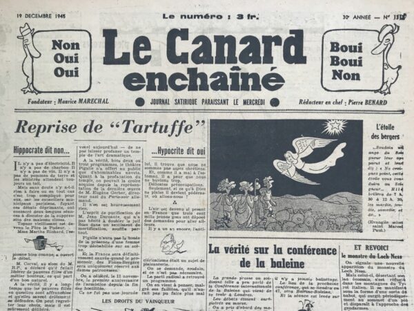 Couac ! | N° 1317 du Canard Enchaîné - 19 Décembre 1945 | Dans son article Reprise de 'Tartuffe': Hippocrate dit non... Hypocrite dit oui, publié le 19 décembre 1945 dans Le Canard Enchaîné, Pierre Bénard utilise l'ironie pour critiquer l'hypocrisie et le décalage entre les priorités des dirigeants français et les besoins réels de la population après la Seconde Guerre mondiale. Bénard commence par une critique acerbe des conseillers municipaux parisiens, qui préfèrent débattre de la fermeture des maisons closes plutôt que de s'attaquer à des problèmes urgents comme la pénurie de charbon, de vin et de pommes de terre, ou la crise du logement pour les sinistrés. Il se moque de Mme Marthe Richard et de M. Corval, qui veulent libérer les prostituées, en soulignant l'absurdité de leur croisade morale face à des besoins bien plus pressants. Il poursuit en dénonçant la montée de ce qu'il appelle la "dictature de la vertu". Selon lui, cette tendance impose des valeurs morales rigides et hypocrites dans les décisions politiques et culturelles. Il prend pour exemple M. Jean Darcante, qui a réussi à faire interdire une revue de music-hall au théâtre Pigalle au nom de la moralité. Bénard ridiculise cette prétention en rappelant que le théâtre Pigalle n'a jamais été un "temple de l'art dramatique" digne de protection. Enfin, Bénard critique la manière dont les célébrations de la victoire et de l'armistice ont été transformées en journées de deuil et de messes funèbres, contrastant avec la joie et l'euphorie du 11 novembre 1918. Il y voit un signe de la morosité ambiante et de la mainmise de l'Église sur la vie publique, reflétant une époque où même les traditions joyeuses sont teintées de tristesse et de solennité excessive. En conclusion, Pierre Bénard dresse un tableau sombre de la France de l'après-guerre, où l'hypocrisie et les priorités mal placées des dirigeants et des moralistes exacerbent les difficultés du peuple au lieu de les résoudre. | 1317 e1708181611498