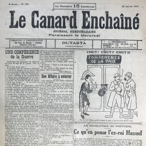 Couac ! | N° 135 du Canard Enchaîné - 29 Janvier 1919 | UNE CONFÉRENCE DE LA GUERRE, par Henri Béraud - Cet article satirique se moque des efforts pour la paix en soulignant les intérêts économiques liés à la guerre. Le Comité pour la Reprise des hostilités, dirigé par des écrivains et des artistes, propose ironiquement de relancer la guerre pour stimuler l'économie. Ils rejettent la Conférence de la Paix et projettent d'organiser un Congrès de la Guerre en parallèle. Les délégués sélectionnés, y compris des membres de la Ligue contre les Embusqués et la Société des gens de lettres avec son jazz-band, sont présentés de manière comique. La bannière du Congrès est décrite comme jaune citroën, ajoutant une touche d'absurdité. La devise, « Tout va mal depuis que tout va bien », souligne l'ironie de la situation actuelle. L'article conclut par une adhésion sarcastique au soutien du Congrès, renforçant ainsi le ton satirique de l'ensemble. | 135