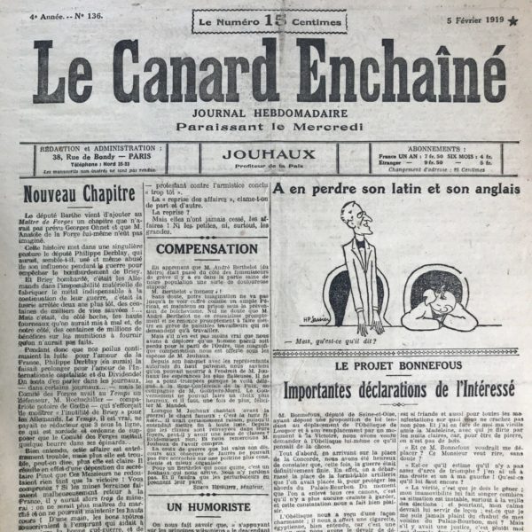 Couac ! | N° 136 du Canard Enchaîné - 5 Février 1919 | Nouveau chapitre - Affaire de Briey - Il faudra attendre 1981, pour que l'Armée Française déclasse cette lettre de François de Wendel, datée du 7 mai 1916. Le député, industriel et patron de presse s'y étonne que ses usines sidérurgiques d'Hayange, alors en zone allemande, soient bombardées par les artilleurs français. La lettre produit son effet, les bombardements cessent sur le Bassin de Briey et la guerre peut se poursuivre, correctement alimentée en munitions et en canons. L'article dénonce avec la plus grande vigueur, les marchands de canons et "mercantis de tous poils" pour qui l'amour du capital et du dividende passait par un allongement des hostilités. | 136