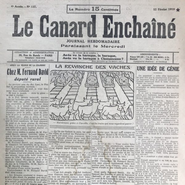 Couac ! | N° 137 du Canard Enchaîné - 12 Février 1919 | Après la séance de la Chambre CHEZ M. FERNAND DAVID, DÉPUTÉ RURAL, par Henri Béraud. Cet article satirique se moque des politiciens, en particulier de M. Fernand David, député rural, et de son discours après une séance parlementaire. M. David est dépeint comme un personnage excentrique et opportuniste, plus préoccupé par sa réélection que par le bien-être communauté. Son amendement visant à fixer les prix du beurre pour les "rupins exclusivement" est tourné en dérision pour son absurdité et son égoïsme manifeste. L'article souligne l'ironie de la politique, où les politiciens semblent plus intéressés par leur propre intérêt que par celui de leurs électeurs. La manipulation des électeurs est également soulignée, avec M. David se vantant de son discours comme un moyen de garantir leur soutien sans vraiment travailler pour leur bien-être. La caricature de M. David est renforcée par son attitude anti-Parisienne et sa préférence pour les électeurs ruraux, qu'il considère comme plus authentiques. Son mépris envers les habitants de la capitale est présenté comme une stratégie pour renforcer son image de défenseur des intérêts provinciaux. Enfin, l'article se conclut par une anecdote comique sur la confrontation de M. David avec un autre député, soulignant les rivalités internes au parlement et ajoutant une touche légère à la satire politique. | 137