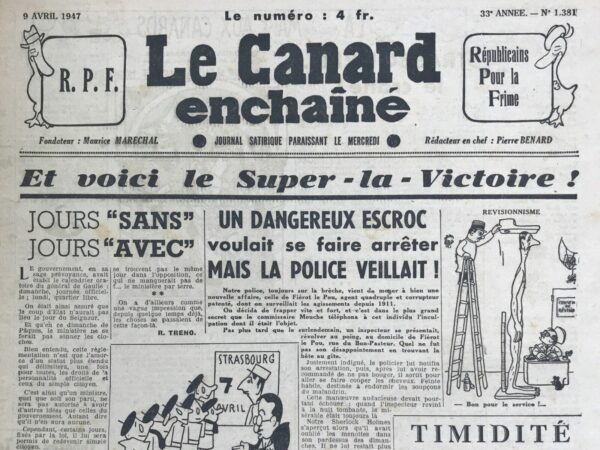 Couac ! | N° 1381 du Canard Enchaîné - 9 Avril 1947 | L'article "JOURS 'SANS' JOURS 'AVEC'" par R. Tréno, publié dans *Le Canard Enchaîné* le 9 avril 1947, est une satire mordante des pratiques politiques et des contradictions inhérentes aux discours des gouvernants de l'époque. R. Tréno commence par une ironie sur la planification gouvernementale qui semble aligner les journées de manière à éviter tout coup d'État un dimanche, jour de repos traditionnel. Il insinue que cette précaution visait à éviter que le gouvernement ne soit perturbé par des événements imprévus, en particulier pendant les jours de fête comme Pâques. Cette introduction met en lumière la précaution excessive et peut-être paranoïaque du gouvernement face aux troubles politiques. Le cœur de l'article se concentre sur l'idée d'une distinction formelle entre les jours où les ministres doivent représenter la ligne officielle du gouvernement et les jours où ils peuvent s'exprimer librement en tant que citoyens. Tréno propose avec humour une réglementation fictive où les ministres ne peuvent avoir d'autres idées que celles du gouvernement pendant les jours officiels, et peuvent seulement exprimer leurs véritables opinions les jours suivants. Cela souligne la schizophrénie politique où les discours publics sont souvent en contradiction avec les opinions privées. Tréno illustre cette idée avec un exemple fictif mais réaliste de discours ministériel. Le dimanche, un ministre pourrait déclarer sa loyauté indéfectible au régime et à la politique gouvernementale, tandis que le lundi, en tant que simple citoyen, il pourrait critiquer vigoureusement ce même gouvernement et appeler à voter contre lui. Cette juxtaposition montre le décalage entre la propagande officielle et les véritables sentiments des politiciens. L'auteur poursuit en expliquant que ce système permettrait aux partis politiques de maintenir une présence à la fois au gouvernement et dans l'opposition, maximisant ainsi leurs avantages tout en minimisant leurs risques. Cette critique vise à exposer l'hypocrisie et l'opportunisme des politiciens qui cherchent à conserver leurs positions de pouvoir tout en jouant sur plusieurs tableaux. Tréno conclut avec une note sceptique, suggérant que cette duplicité n'est pas une nouveauté mais une pratique déjà en cours depuis un certain temps. Cette observation cynique renforce l'idée que la politique est souvent un jeu de façades et de discours contradictoires, loin des idéaux de transparence et d'intégrité.   | 1381 e1719830294406