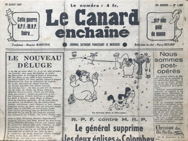 Couac ! | N° 1401 du Canard Enchaîné - 27 Août 1947 | L'article "R.P.F. contre M.R.P. Le général supprime les deux églises de Colombey" par R. Tréno est une satire mordante qui se moque des tensions politiques entre le Rassemblement du Peuple Français (R.P.F.) de De Gaulle et le Mouvement Républicain Populaire (M.R.P.). Tréno utilise l'humour pour souligner l'absurdité de ces conflits. Le texte commence par une déclaration fictive de De Gaulle qui décide de supprimer les deux églises de Colombey-les-Deux-Églises, transformant la ville en "Colombey-Tout-Court". C'est une façon d'exagérer la séparation entre l'État et l'Église, un sujet sensible en France. La phrase "Le sabre s'est séparé du goupillon" illustre cette division avec une ironie mordante. Les descriptions des actions du R.P.F. et des réactions du M.R.P. sont grotesques et caricaturales, notamment quand les forces de De Gaulle attaquent les églises en criant "A bas la calotte". Tréno se moque de l'anticléricalisme en exagérant les comportements et les discours des protagonistes. L'humour continue avec la mention des prêtres chantant "Nous n'irons pas à ton enterrement, t'es pas un frère", une façon de ridiculiser les excommunications et les querelles religieuses. La critique des dépenses militaires est subtile mais présente, avec la mention de la possible réduction des crédits militaires par le ministre des Finances, une pique contre l'armée et ses dépenses. En résumé, l'article est une critique acerbe des tensions entre De Gaulle et les chrétiens-démocrates, utilisant l'exagération et le ridicule pour dénoncer l'absurdité des conflits politiques et religieux de l'époque. Tréno pointe du doigt l'hypocrisie et la folie des extrêmes, tout en rappelant les véritables enjeux : la lutte pour le pouvoir et l'influence en France. | 1401