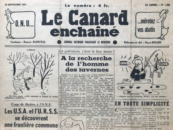 Couac ! | N° 1405 du Canard Enchaîné - 24 Septembre 1947 | La préhistoire, c'était le bon temps I A la recherche de l' homme des tavernes - Cet article humoristique de Gabriel Macé dans Le Canard enchaîné parodie les découvertes archéologiques et les interprétations des chercheurs. Le récit se situe en plein Beaujolais, où une grotte ornée de gravures et de peintures préhistoriques aurait été découverte. Gabriel Macé dépeint l'abbé Glory, un spécialiste des fouilles, conduisant les lecteurs à travers une série de découvertes farfelues. Dès le début, l'auteur joue avec l'humour en introduisant "l'homme de Cro-Magnum" (un jeu de mots sur Cro-Magnon) et en évoquant un "homme des tavernes" versant du vin dans un récipient, caricaturant ainsi l'histoire du Beaujolais. Les descriptions des objets trouvés dans la grotte continuent sur un ton ironique. Par exemple, un récipient contenant du vin vieux de plusieurs millénaires est trouvé et goûté par l'abbé, qui commente avec la connaissance d'un œnologue. La mention d'un "quignon de pain" préhistorique et l'allusion à la "bonne année 30.929 avant J.-C." ajoutent au caractère absurde et comique de la situation. Les gravures rupestres représentant des animaux comme le mammouth et le bouquetin sont interprétées de manière tout aussi humoristique, suggérant que la grotte servait à l'abattage clandestin de ces bêtes gigantesques. La description de la femme de l'Homme de Cro-Magnum, s'offrant chaque année un manteau de bison, renforce encore le caractère anachronique et exagéré de la narration. L'article se termine sur une note de dérision, avec l'abbé Glory invitant les lecteurs à une nouvelle expédition en Allemagne occupée pour découvrir l'Homme des casernes. Cette figure, vêtue de culottes de peau de bête, habite une grotte préhistorique remplie de fossiles dans un état de conservation ridicule, suintant de salpêtre et de naphtaline. L'humour de Macé repose sur l'absurdité, le jeu de mots et l'anachronisme, parodiant les récits scientifiques et archéologiques pour divertir ses lecteurs. Le clin d'œil final, où l'abbé commande un "vermouth-cassis", rappelle que tout ceci n'est qu'une plaisanterie bien orchestrée. | 1405