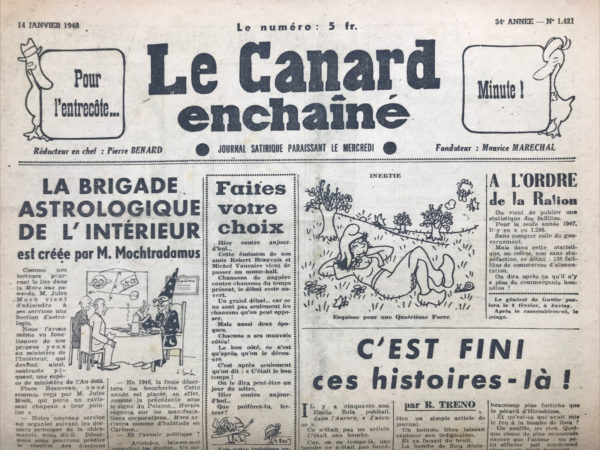 Couac ! | N° 1421 du Canard Enchaîné - 14 Janvier 1948 | L'article "C'EST FINI ces histoires-là !" de R. Tréno, publié dans *Le Canard Enchaîné* le 14 janvier 1948, critique l'apathie et la perte de capacité d'indignation de la société contemporaine. Tréno rappelle l'impact de "J'accuse", une lettre ouverte d'Émile Zola publiée cinquante ans auparavant, qui dénonça l'injustice faite à Alfred Dreyfus, un officier juif injustement condamné pour trahison. Il souligne qu'à l'époque, un simple article pouvait provoquer des bouleversements sociaux considérables. Tréno déplore que de nos jours, l'indignation soit rare. Il note que la société moderne semble accepter passivement les injustices, avalisant tout sans protester. Si une affaire similaire à celle de Dreyfus se produisait aujourd'hui, elle serait probablement traitée de manière superficielle par les médias et ignorée par les politiciens, préoccupés par des questions idéologiques et partisanes. Il affirme que le stock d'indignation de la société s'est épuisé. Les injustices sont si nombreuses qu'il devient difficile de s'indigner pour chacune. Tréno énumère des exemples historiques et contemporains d'injustices, comme Auschwitz, Buchenwald, la répression en Espagne et en Grèce, les camps de concentration en URSS, Sacco et Vanzetti, et les lynchages aux États-Unis. Il observe que même des atrocités présumées en URSS n'émeuvent plus personne, pas même les Russes. Tréno critique également la société américaine, mentionnant que malgré la publication de "La Case de l'oncle Tom" il y a près de cent ans, les lynchages de Noirs persistent, sans provoquer d'indignation. Il ironise sur l'adaptation cinématographique des "Raisins de la colère", soulignant que les injustices décrites dans l'œuvre de Steinbeck n'émeuvent plus les gens. Tréno conclut que l'injustice et le scandale ne provoquent plus de réactions. Il mentionne que même les accusations graves contre des ministres se terminent par des compromis obscurs. Selon lui, Zola n'existe plus ; il ne reste que des Gorgonzola, des personnes préoccupées uniquement par leurs propres intérêts. Il remarque que seul un prélèvement fiscal ou une ponction dans les lessiveuses pourrait encore susciter une réaction aujourd'hui. | 1421