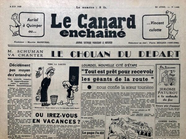 Couac ! | N° 1441 du Canard Enchaîné - 2 Juin 1948 | M Schuman va chanter : le chouan du départ – lourdes, nouvelle cité d'étape : tout est prêt pour recevoir les géants de la route - une nouvelle affaire Guitry ? Confidence autour d'un puits, par Tréno - kidnappées par Sacha Guitry 48 personnes sont obligées d'assister à la projection du « comédien » - où irez vous en vacances ? À la bonne santé de sa majesté Joino - les mésaventures lyonnaises de monsieur soi-même Guitry - Jérôme Paturot à la recherche du fisc - Ballade de Mayer aux fonctionnaires qui refuse qu'on leur serre indûment le Kiki - à l'exemple de la Finlande, le ministère Shu-woman est constitué - Le championnat des écrivains, Par Jean Effel - carnet d'un neurasthénique - la complainte de Charles Trenet - découverte de Fernandel : Émile l'africain – honni soit qui Malaparte - | 1441 1 rotated