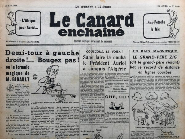 Couac ! | N° 1493 du Canard Enchaîné - 1 Juin 1949 | La clémence de Vincent La République française, quatrième du nom, est vraiment bonne fille. Par la voix de son président elle a fait savoir aux Algériens égarés (ceux qui s'étaient écartés du paisible troupeau de l'Union française pour suivre de mauvais bergers) qu'il leur serait pardonné. "Soyons amis, Cinna, c'est moi qui t'en convie..." À condition, bien sûr, qu'ils n'y reviennent pas et qu'ils soient désormais bien sages. La République française, par ce geste magnanime, montre ainsi qu'elle n'en veut pas à ceux qu'elle a privés de leurs libertés. Qu'elle n'éprouve aucun ressentiment à l'égard des milliers de musulmans algériens passés par les armes après les incidents de Sétif, dans lesquels ils n'étaient d'ailleurs strictement pour rien, ce qui aggravait leur cas. Là ne s'arrêterait pas sa générosité. Nous croyons savoir que l'indulgente République française pardonnerait également aux Malgaches les 80.000 morts que leurs faits ses troupes pour ramener ce peuple dans le giron de l'amère patrie, dont il s'était éloigné dans un moment d'aberration. Qu'elle accepterait aussi de ne pas trop tenir rigueur aux Vietnamiens des villages que la légion étrangère a été obligée de brûler en représailles d'attentats terroristes (fi ! le vilain mot !) et des otages qui ont dû être fusillés. Oui, la République française leur pardonnera, à tous ces gaillards-là : jaunes, noirs ou bruns. Elle passera l'éponge dans un geste magnanime, le geste auguste du saigneur. Et ils promettront, c'est bien entendu — n'est-ce pas ? — de ne jamais plus recommencer ! R. Tréno   | 1493 1