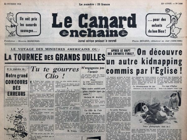 Couac ! | N° 1686 du Canard Enchaîné - 11 Février 1953 | La tournée des grands Dulles - Rapt des enfants Finaly avec la complicité de l'Eglise - Bernard Grasset roi des lanceurs est enfin lancé - Le coeur et l'estomac , René Fallet pour la sortie de "L'arrache-coeur" de Boris Vian - | 1686 1