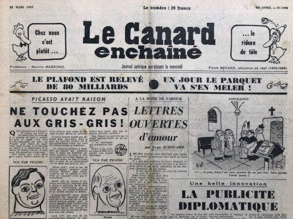 Couac ! | N° 1692 du Canard Enchaîné - 25 Mars 1953 | Le Canard à propos de la polémique sur Picasso et Staline - le roi Farouk - On vient de kidnapper François Mauriac - L'imitation de Notre-Dame de la lune selon Mme PIAF - Gina Lollobrigida, Vittorio de Sica, Sacha Guitry, Paul Claudel, Jean Cocteau, Jean-Paul Sartre, Gabriel marcel - | 1692 2