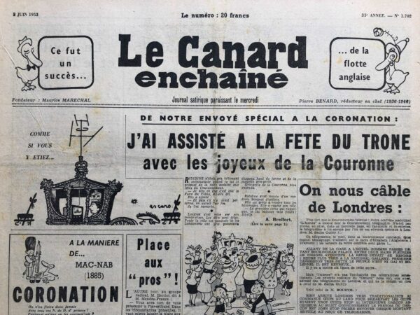 Couac ! | N° 1702 du Canard Enchaîné - 3 Juin 1953 | Couronnement de la Reine Elizabeth II - On nous câble de Londres - Ce fut un succès de la flotte anglaise - Mendès-France - Herriot - Auriol - Pinay - Bidault - Pleven - Autour du scandale des piastres - A la rôtissoire : Charles Trenet ou le fou non-chantant - | 1702 1