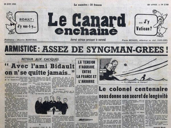 Couac ! | N° 1703 du Canard Enchaîné - 10 Juin 1953 | BIDAULT : J'y vas-t-y ... J'y Vatican ? - Mendès-France - Syngman Rhee - Le retour de Don Camillo, Fernandel - A la rôtissoire : Paul Léautaud fait son discours de non-réception - Lettres : Robert...par René Fallet, à propos de Domaine Public de Robert Desnos - | 1703 1