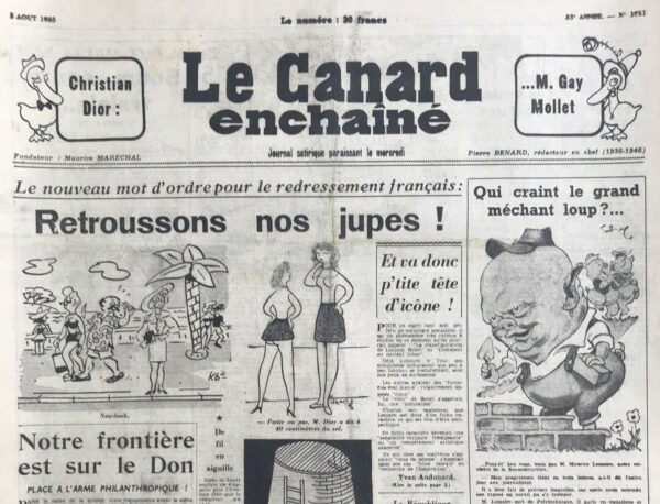 Couac ! | N° 1711 du Canard Enchaîné - 5 Août 1953 | Le nouveau mot d'ordre pour le redressement français: retroussons nos jupes ! - Le "Canard" dans les vignes ou Toute la vérité sur le conflit du vin ! - Cinéma : la charge victorieuse de John Huston -  A la rôtissoire : Christian Dior retrousse (enfin) les jupes -  | 1711 1