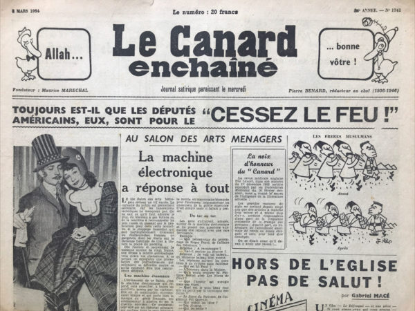 Couac ! | N° 1741 du Canard Enchaîné - 3 Mars 1954 | Hors de l'Eglise pas de salut - Un film et une pièce: le défroqué - mardi gras 54 : Tous enfroqués ! Bourvil, Coty, l'Abbé Pierre, Fernandel, Juliette Greco, JP Sartre, F. Mauriac, Bidault, Maurice Chevalier, Claudel, Pleven - Portrait de la vraie France, par Morvan Lebesque - Ce que sera la mode de printemps, par Yvan Audouard : Baylot, Edgar Faure, René Coty, Mauriac, Feltin, de Letraz, Pleven, laniel - Théâtre : Aux Bouffes-parisiens, Le Green ne paie pas ! L'Ennemi - | 1741