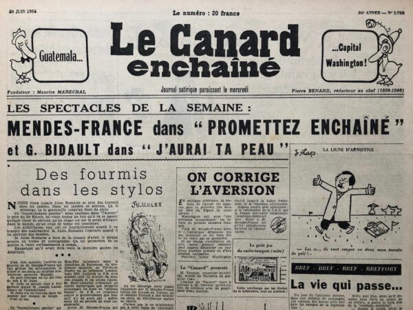 Couac ! | N° 1758 du Canard Enchaîné - 30 Juin 1954 | Guatemala...Capital Washington ! - Mendès-France dans "Promettez enchaîné" et G. Bidault dans "J'aurai ta peau" - Bao-Daï - Quand le Dieu des Armées démasque ses batteries..., par Morvan Lebesque - United Fruit - A la rôtissoire : Paul GUTH dans "Le Naïf" - Allais et retour - Lettre à Paul Déroulède par Alphonse Allais - | 1758 1