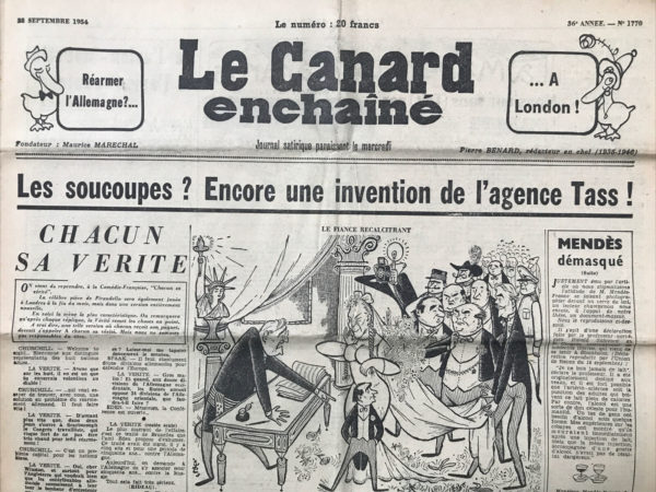 Couac ! | N° 1770 du Canard Enchaîné - 22 Septembre 1954 | Réarmer l’Allemagne ? ... À London ! Les soucoupes ? encore une invention de l'agence Tass ! Mendes démasqué - chacun sa vérité, par R Tréno - François Mauriac démasqué ! Le petit martien illustré - Dieu reconnaîtra les martiens - De l'avion mouette à l'avion vautour par Morvan Lebesque - faits divers : sujet de film pour Cayatte l'affaire Montesi -  le Nevers vaut l'endroit - Le tricard Voltaire - La sublime Bovy - à la rôtissoire : Le Corbusier ou l'excité radieux - | 1770