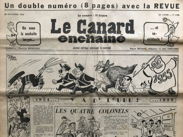 Couac ! | N° 1784 du Canard Enchaîné - 29 Décembre 1954 | Les quatre colonels, par R. Tréno - Dans cette histoire, quatre colonels - un Américain, un Russe, un Français et un Anglais - se retrouvent ennuyés dans une petite ville allemande. Le diable, probablement par amusement, les emmène dans un vieux château où dort la Belle au Bois dormant. Il leur offre la possibilité de la réveiller et de la voir comme ils le désirent. Chacun voit la Belle selon ses propres désirs, mais curieusement, il s'agit toujours de la même femme. Chacun des colonels tente sa chance auprès d'elle, mais aucun d'eux ne réussit à la conquérir.Cette histoire n'est rien d'autre que le sujet d'une pièce de l'auteur anglais Peter Ustinov, qui se joue depuis quelques jours à Paris. Cependant, l'auteur suggère que cette allégorie amusante pourrait aussi refléter une réalité plus embarrassante et cocasse : celle des grands colonels qui, depuis près de dix ans, sont captifs de leurs propres fantasmes. Au fil du temps, ils ont transformé leur vision peu flatteuse de la Belle en une image plus flatteuse, chacun la percevant à sa manière. Finalement, deux des colonels, le Français et l'Anglais, consentent à rester auprès de la Belle, tandis que le Russe et l'Américain prennent la fuite. Ce dénouement, bien que surréaliste, est celui de la pièce, mais il illustre de manière humoristique les caprices de l'imagination et les paradoxes de la réalité. | 1784