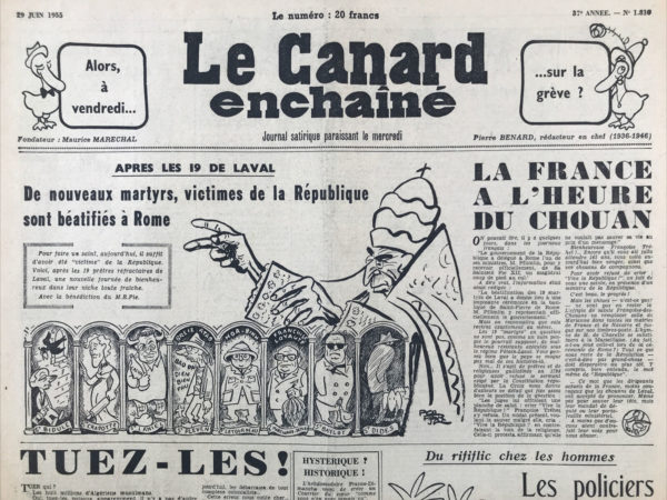 Couac ! | N° 1810 du Canard Enchaîné - 29 Juin 1955 | Tuez-les ! par R.Tréno, qui raisonnant par l'absurde et pour parvenir aux objectifs de la colonisation, tout en parodiant une position insoutenable, conclue logiquement à la fin des huit millions d'algériens musulmans. | 1810