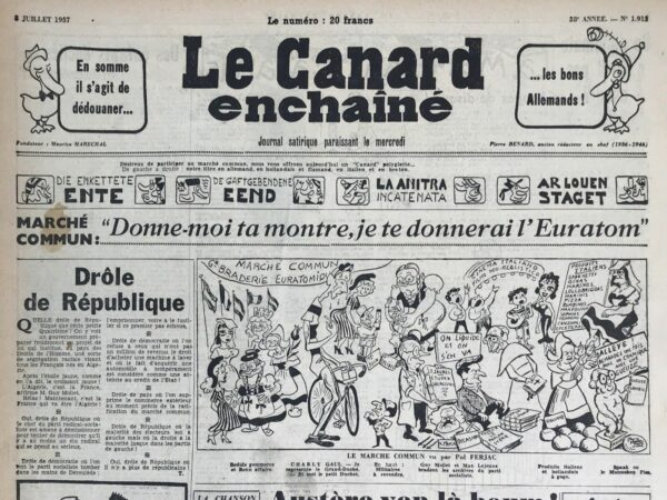 Couac ! | N° 1915 du Canard Enchaîné - 3 Juillet 1957 | La République, sous les traits de Marianne, se trouve souvent représentée par les dessinateurs du Canard* ; mais elle est toujours absente, exilée. Marianne accueille le président Wilson en 1918 entre deux rangées de policiers : « M. le président, veuillez m’excuser, je vous aurais reçu autrement que cela si j’étais aussi en République », lui fait dire le dessinateur Lucien Laforge. « Drôle de République, où il n’y a plus de républicain ! », s’exclame Tréno en juillet 1957 - dans ce numéro -, au début d’un article où se trouvent particulièrement visés les dirigeants socialistes et la politique menée en Algérie. « Nous ne sommes pas en République », affirme encore Gabriel Macé en 1970, après un discours de Jacques Chaban-Delmas. C’est que la République est, pour les journalistes du Canard, un idéal toujours trahi par ceux qui sont chargés de le mettre en pratique. De là les regrets plus ou moins sincères pour les républiques précédentes – « Ah ! que la IIIe était belle sous la Ve… » ( 1964,1970) – ou pour les régimes sous lesquelles la République demeurait idéale, à l’état de promesse et d’espoir – « Ah ! que la République était belle sous l’Occupation ( 1945)… sous l’Empire ! » ( 1920,1939,1958).  Martin, Laurent. « Le Canard enchaîné, un « objet politique mal identifié » », Revue d’histoire moderne & contemporaine, vol. no50-2, no. 2, 2003, pp. 73-91. Notamment à l’occasion des fondations de la Quatrième et de la Cinquième : « Marianne », est une coquette jeune femme à bonnet phrygien pour Effel (avec sabots), KB 2 (en robe noire), Monier et Ferjac (qui lui ajoutent la jupe aux rayures révolutionnaires), une petite boulotte pour Grum, un personnage plus sommaire pour Lap, Soro et Grove, mais toujours avec le bonnet phrygien; sur le bonnet figure souvent le numéro de la république, pour la distinguer de ses devancières (la Troisième étant par ailleurs représentée en 1946 comme une vieille et grosse femme). En juillet 1958, Ferjac dessina de Gaulle en sans-culotte brandissant la tête de Marianne au bout d’une pique. | 1915 e1723446887853