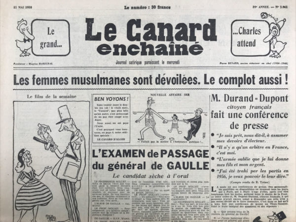 Couac ! | N° 1961 du Canard Enchaîné - 21 Mai 1958 | Le 16 mai, un numéro spécial paraît qui proclame la République en danger. Le mercredi suivant, les conséquences de la journée du 13 mai et le rôle joué par, ou attribué, à de Gaulle forment l’essentiel des informations du Canard. Le dessinateur Ferjac montre de Gaulle s’apprêtant à frapper Marianne avec (une) Massu(e) ; pour Moisan, Marianne est tiraillée entre de Gaulle et le président Coty. Tous les articles mettent en doute l’attachement du général à la République, parlent d’un « coup d’État new look », rappellent son hostilité jamais démentie à la constitution de la IVe, aux partis voire au Parlement. MARTIN Laurent, « De Gaulle et Le Canard enchaîné : je t'admire, moi non plus », Sociétés & Représentations, 2013/2 (n° 36), p. 109-123. DOI : 10.3917/sr.036.0109. URL : https://www.cairn.info/revue-societes-et-representations-2013-2-page-109.htm L'examen de passage du général de Gaulle, le candidat sèche à l'oral, par Gabriel Macé. Après la fameuse conférence de presse du général de Gaulle, Guy Mollet se rend à Colombey-les-deux-églises, où il se laisse "posséder" comme il l'avouera plus tard. Auto-censure - Il est demandé au canard d'être son propre censeur, qui en profite pour ironiser en indiquant que dorénavant il ne diffuserait plus les discours de Soustelle, conférences de presse de de Gaulle,... Les 13 numéros du Canard à partir du 13 Mai, seront saisis. Tréno envoie ce Télégramme à Malraux, alors ministre de l'information : " (...) Imaginions qu'autorité République était rétablie et libertés garanties"... | 1961