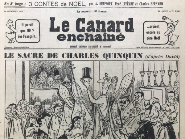 Couac ! | N° 1992 du Canard Enchaîné - 24 Décembre 1958 | LE SACRE DE CHALES QUINQUIN, par Pol Ferjac (d'après David). Le grand Charles élève le gibus présidentiel au dessus d'un Marianne qui lui ressemble à s'y méprendre.  On reconnaît à gauche Paul Reynaud, et derrière lui de gauche à droite : Roger Frey, Chalandon, Chaban-Delams, Pleven, Guy Mollet, Pineau, Pinay, Boussac, Dassault et Mauriac en évêques, Bidault en enfant de coeur. Derrière Charles : Mgr frère de Gaulle, Soustelle, le Pontife René Coty, Michelet, Massu et Salan, Debré.  Dans la loggia les invités d'honneur: Foster Dulles, Adenauer, Churchill, Bourguiba et le Roi du Maroc. On compara aussi de Gaulle à Napoléon III, comme dans le célèbre dessin de Moisan intitulé « Badingaulle » (d’après le surnom donné à Napoléon III par les chansonniers sous le Second Empire), et, bien sûr, à Napoléon Ier, comme dans le « Sacre de Charles Quinquin », d’après David, par Pol Ferjac, où de Gaulle est à la fois Napoléon et Joséphine-Marianne, signifiant par là que la constitution Ve République a été fait à l’image ou au service de son fondateur. MARTIN Laurent, « De Gaulle et Le Canard enchaîné : je t'admire, moi non plus », Sociétés & Représentations, 2013/2 (n° 36), p. 109-123. DOI : 10.3917/sr.036.0109. URL : https://www.cairn.info/revue-societes-et-representations-2013-2-page-109.htm | 1992