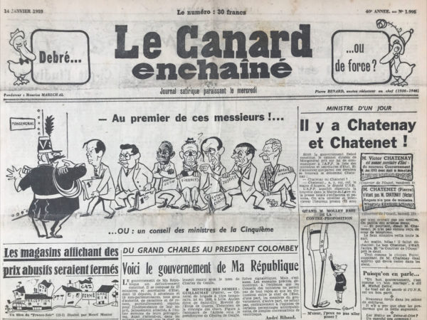 Couac ! | N° 1995 du Canard Enchaîné - 14 Janvier 1959 | DU GRAND CHARLES AU PRESIDENT COLOMBEY, Voici le gouvernement de Ma République, par R. Tréno - Le gouvernement de Gaulle est constitué, et Tréno prend plaisir à égrainer la liste des principaux ministres, parodiant leur indépendance et liberté d'esprit, leur autorité. Ce que l'on serait en droit d'attendre, mais le Canard penche plutôt vers une troupe de domestiques aux ordres de Mongénéral... Ainsi : Michel Debré, Pierre Guillaumat, Maurice Couve de Murville, André Malraux, Roger Roudet, Robert Buron, Sid Cara,... | 1995