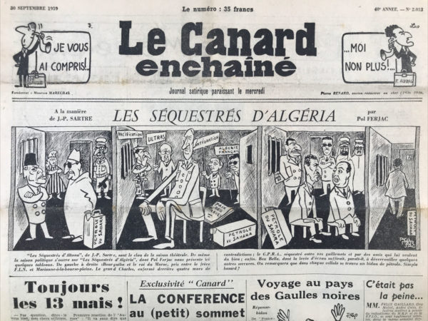 Couac ! | N° 2032 du Canard Enchaîné - 30 Septembre 1959 | A LA MANIERE DE J.P.SARTRE LES SEQUESTRES D'ALGERIA -VOYAGE AU PAYS DES GAULLES NOIRES - AU SALON DE L'AUTODETERMINATION (SUITE) - THEATRE: LES SEQUESTRES D'ALTONA DE JEAN PAUL SARTRE - CINEMA: CERTAINS L'AIMENT CHAUD, DE BILLY WILDER. | 2032