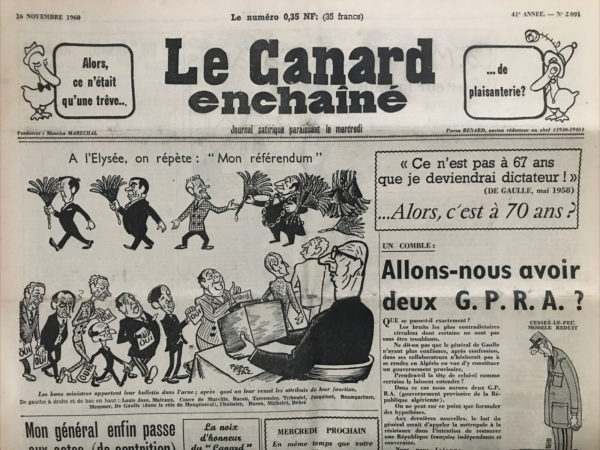 Couac ! | N° 2091 du Canard Enchaîné - 16 Novembre 1960 | Chroniques de la Cour, d’André Ribaud - De Gaulle veut en finir avec les événements d’Algérie. Certains ministres, pro-Algérie française, le freinent là-dessus. Il donne à Auboyneau, amiral, la croix de la Légion d’honneur. Michel Debré, Premier Ministre, est invité par le Premier Ministre anglais. | 2091