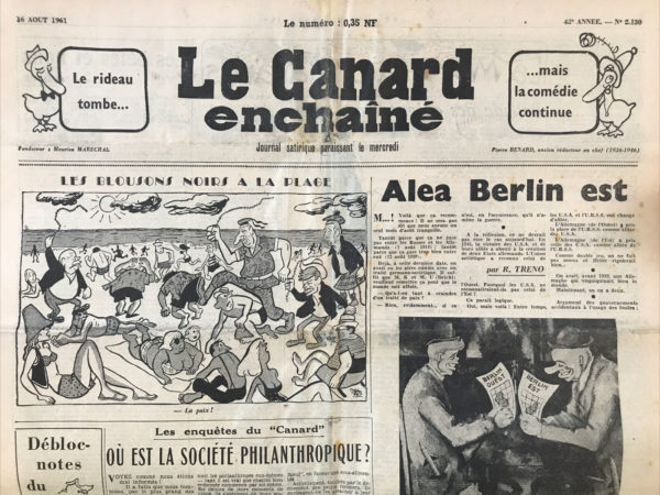 Couac ! | N° 2130 du Canard Enchaîné - 16 Août 1961 | Alea Berlin est - La partie de cartes d'état-major biseautées, d'après Cézanne. La construction du mur de la honte a commencé le 13 Août, le gouvernement Est allemand voulant stopper l'exode vers l'Ouest... Kennedy ne souhaite pas en faire un casus belli contre Khrouchtchev, et qualifie la solution "peu élégante" mais préférable à la guerre... | 2130