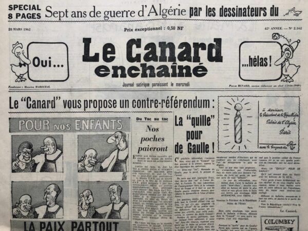 Couac ! | N° 2162 du Canard Enchaîné - 28 Mars 1962 | Bout de bilan, par Jérôme Gauthier. Après le référendum du 18 Mars, plébiscitant l'indépendance de l'Algérie, le bilan de plus de sept années de guerre, vu par le Canard... | 2162 1