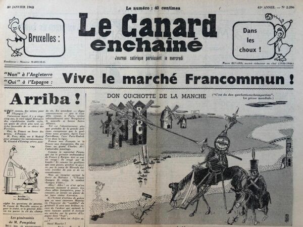 Couac ! | N° 2206 du Canard Enchaîné - 30 Janvier 1963 | Bruxelles : dans les choux ! - VIVE LE MARCHÉ FRANCOMMUN ! - DON QUICHOTTE DE LA MANCHE/DE GAULLE/POMPIDOU - LE CAPTAIN CAP ET L'ÉQUILIBRE EUROPÉEN PAR ALPHONSE ALLAIS - JEAN PAULHAN À L'ACADÉMIE OU: L'HISTOIRE D'O QUI FAIT PSCHITT - ALLEZ VOIR "IL POSTO"- | 2206 1