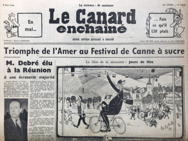 Couac ! | N° 2219 du Canard Enchaîné - 2 Mai 1963 | M. Debré élu à la Réunion à une écrasante majorité - Triomphe de l'Amer au Festival de Canne à sucre - C.N.L. - Mon Etat généreux - La Réunion de Debré à la France - Cinéma : "Tu ne tueras point" , Claude Autant-Lara - Tout ce Belmondo...s'est retrouvé au dépôt - En attendant sa force de frappe de Gaulle a déjà sa force de cogne - Assez de brutalités contre la police - | 2219