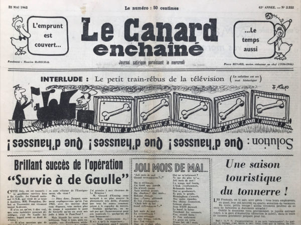 Couac ! | N° 2222 du Canard Enchaîné - 22 Mai 1963 | faussement daté de 1962 L'emprunt est couvert...Le temps aussi - Brillant succès de l'opération "Survie à de Gaulle" - Une saison touristique du tonnerre - Les promoteurs à explosion - Maziol - Pouillon, bavard ou silencieux ? - ça se GATT à Genève et ailleurs - Marcel Marceau - Cinéma : "Carambolage" ,Michel Audiard, Delon, Brialy, Serrault, de Funès - | 2222