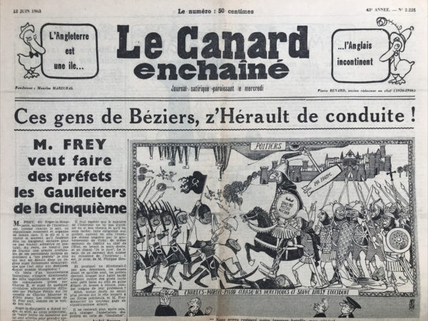 Couac ! | N° 2225 du Canard Enchaîné - 12 Juin 1963 | "POITIERS"/DE GAULLE EN CHARLES MARTEL - CES GENS DE BEZIERS, Z'HERAULT DE CONDUITE ! - TA GIRL, PROFUMO, QUELLE HISTOIRE ! -SCANDALE A COLOMBEY ! MONSIEUR CHARLES FOURNISSAIT DES GAULLE-GIRLS !. | 2225