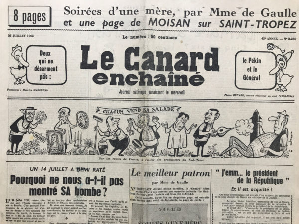 Couac ! | N° 2230 du Canard Enchaîné - 17 Juillet 1963 | Un 14 Juillet à demi raté: Pourquoi ne nous a-t-il pas montré SA bombe ? - Deux qui ne désarment pas: le Pékin et le Général - Pompidou en Turquie - Cinéma: le dernier de la liste, de John Huston avec Kirk Douglas - | 2230